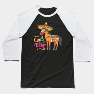 Cinco De Derby  Horse Racing derby Party sombrero Derby Baseball T-Shirt